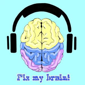 Fix my brain!