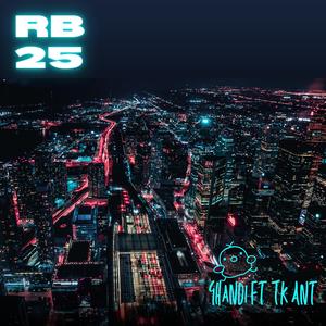 RB25 (feat. Tk Ant) (Explicit)