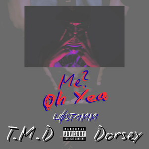 Me? Oh Yea (Explicit)