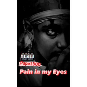 Pain in My Eyes (Explicit)