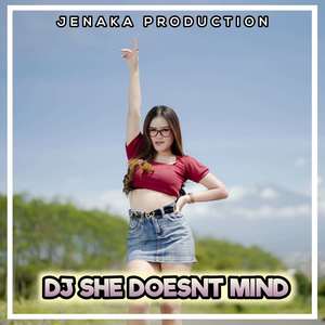 DJ SHE DOESNT MIND THAILAND STYLE PARGOY