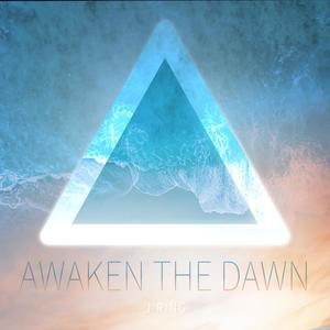 Awaken the Dawn