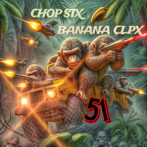 Chop Stx Banana Clpx 51 (Explicit)