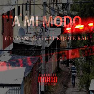 A mi modo (feat. Kijote Rah) [Explicit]