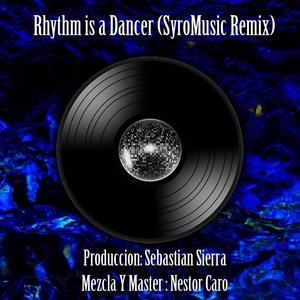 Rhythm is a Dancer(feat. Nestor) (SyroMusic Version)