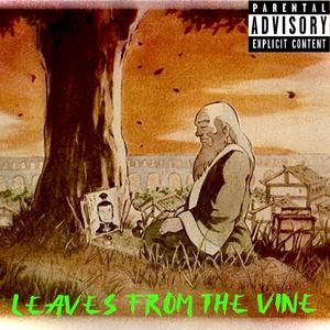 Leaves from the vine (feat. Rak$) [Explicit]