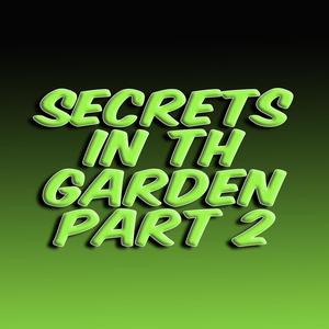 Secrets In The Garden 2 (Explicit)