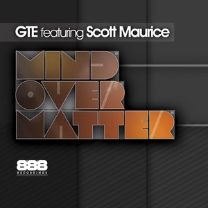 GTE - Mind Over Matter (feat. Scott Maurice)