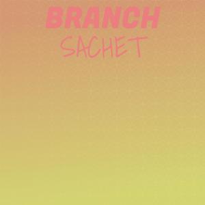 Branch Sachet