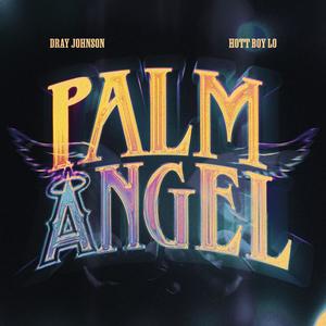 PALM ANGEL (feat. HOTT BOY LO)