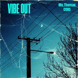 VIBE OUT (feat. CONS) (Explicit)