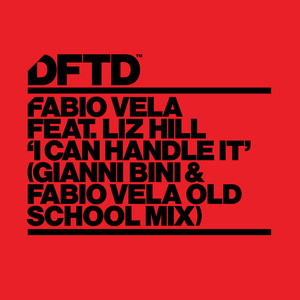 I Can Handle It (feat. Liz Hill) [Gianni Bini & Fabio Vela Old School Mix]