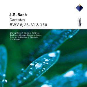 Bach, JS : Cantatas BWV Nos 8, 26, 61 & 130 - Apex