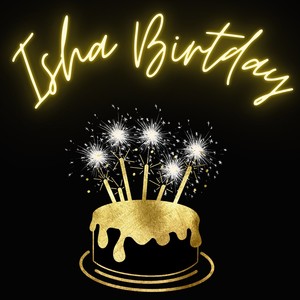 Isha Birtday (Explicit)