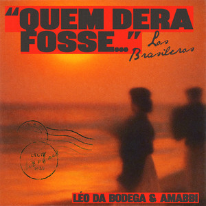 Los Brasileros - quem dera fosse...