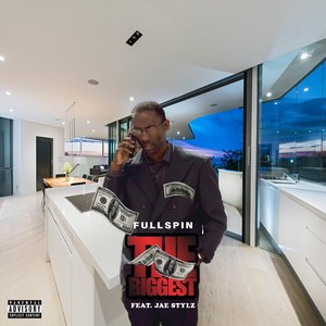 The Biggest (feat. Jae Stylz) (Explicit)