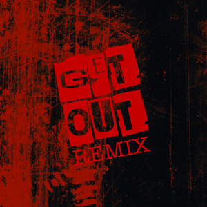 Get Out (Remix)