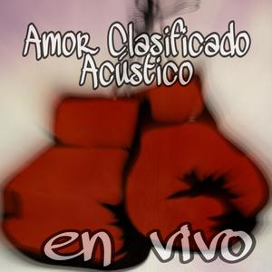 Amor Clasificado (Acustico En Vivo)