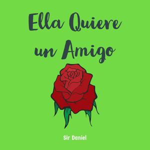Ella Quiere Un Amigo (Explicit)