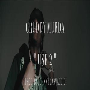 Use 2 (feat. Cruddy Murda) (Explicit)