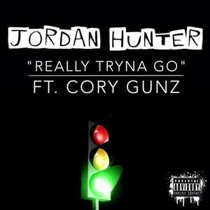 Really Tryna Go (feat. Cory Gunz) [Explicit]