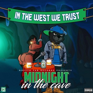 Midnight in the Cave (In the West We Trust) [Explicit]