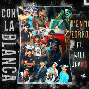 Con La Blanca (feat. Will Jeans) (Explicit)