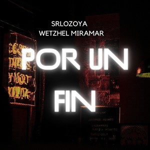 Por Un Fin (Explicit)