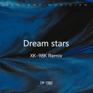 Dream stars（XK98K Remix）