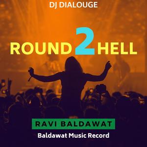 Round 2 Hell Dj Dialouge(feat. Ravi Meena) (Explicit)