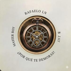 ¿POR QUÉ TE DEMORAS! (feat. B Jay & Master Boy) (Explicit)