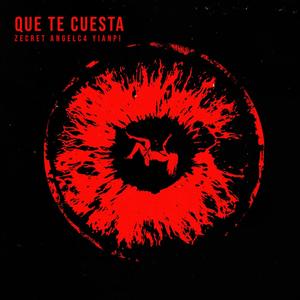 Que Te Cuesta (feat. Angel C4 & Yianpi) [Explicit]