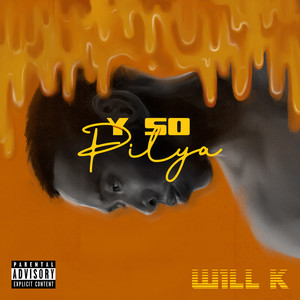 Y so Pilya (Explicit)