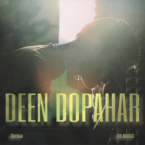 Deen Dopahar