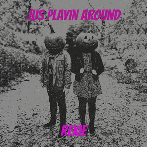Jus Playin Around (Explicit)