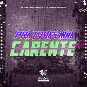 Pra Todas Mina Carente (Explicit)