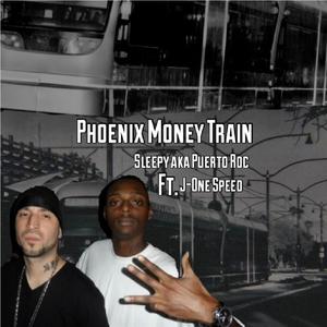 Phoenix Money Train (feat. J-One Speed) (Explicit)