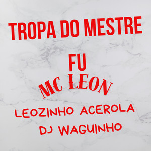 Tropa do Mestre Fu (Explicit)