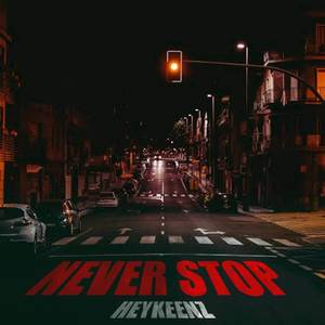 NEVER STOP (Explicit)