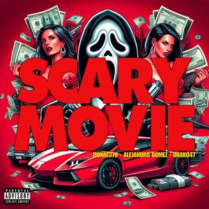 Scary movie (feat. Drako47 & Alejandro Gómez) [Explicit]