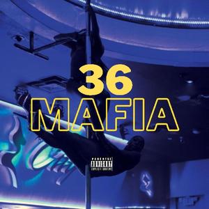 36 MAFIA