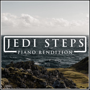 Jedi Steps & Finale (Piano Rendition)