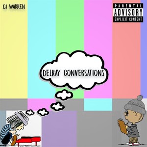 Delray Conversations (Explicit)