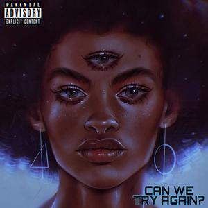 Can We Try Again (Explicit)