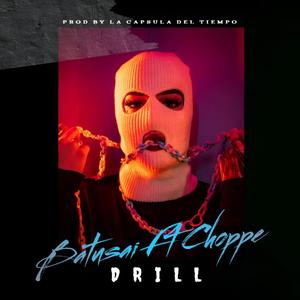 DRILL (feat. BATUSAI)