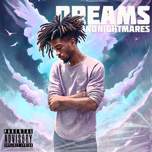 Dreams & Nightmares (Explicit)