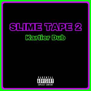 Slime Tape 2 (Deluxe Edition) [Explicit]