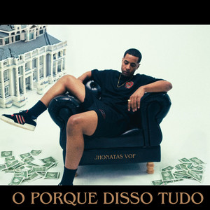 O Porque Disso Tudo (Explicit)