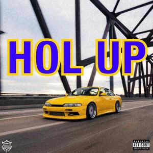 Hol Up (feat. Kingneno45) (Explicit)