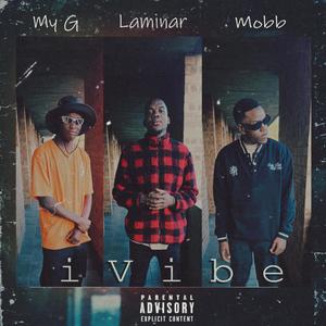 iVibe (feat. My G & Melvin Laminar)